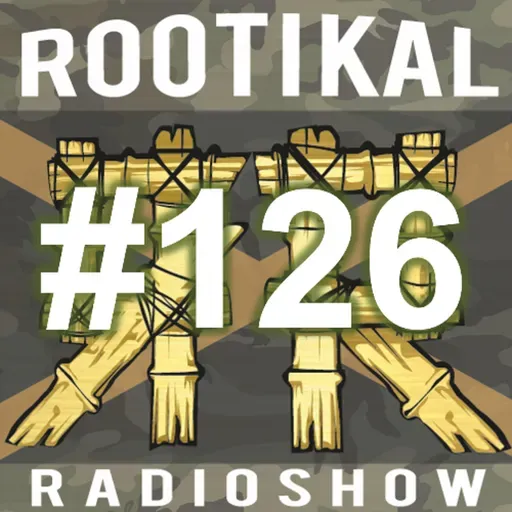 Rootikal Radioshow #126 - 28th November 2025