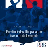 Paralimpíadas, Olimpíadas de Inverno e da Juventude | Rota de Paris #08 (31/07/24)