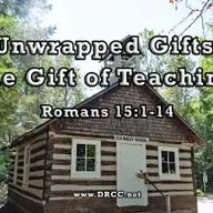 Unwrapped Teaching: TEACH! (Sermon Audio)