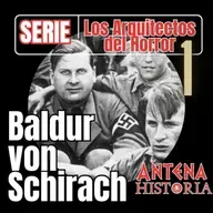 Baldur von Schirach: el educador del odio - Episodio exclusivo para mecenas
