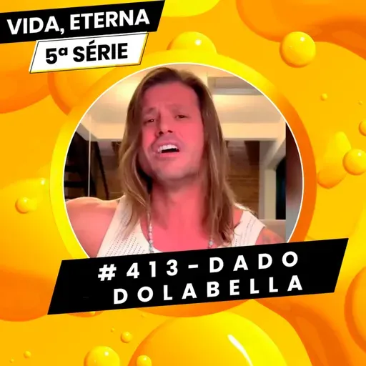 #413 - DADO DOLABELLA
