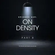 Episode 449 - On Density Part 8