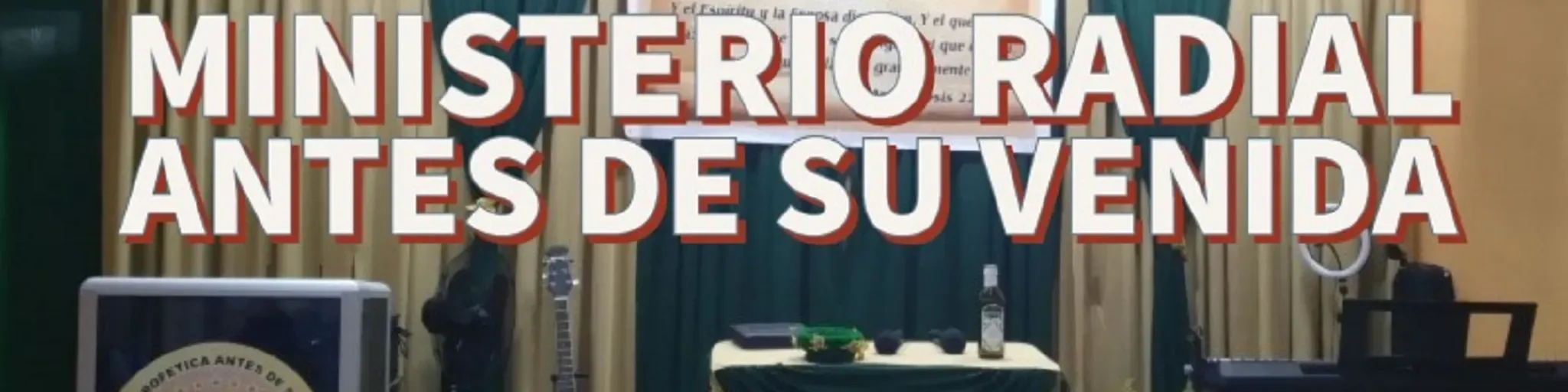 Ministerio Radial  Antes De Su Venida