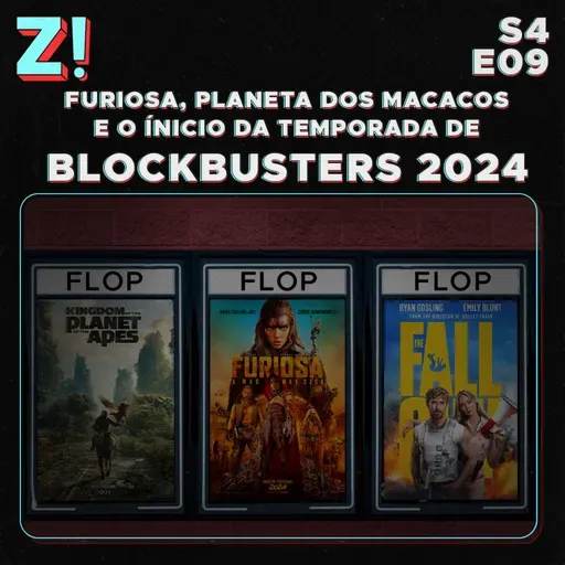 ZiCast S4E09 - Furiosa, Planeta dos Macacos e o Inicio da Temporada de Blockbusters de 2024