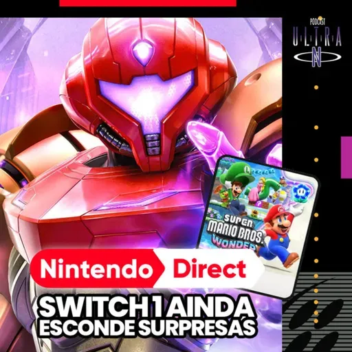 #99 Nintendo Direct e a turnê de despedida do Switch 1 | Podcast Nintendo