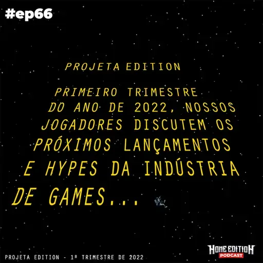 Episódio #66 - Projeta Edition 1º Trimestre 2022