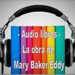 La obra de Mary Baker Eddy en audio