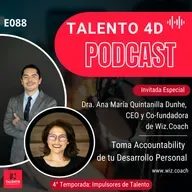 E088 | Toma Accountability de tu Desarrollo Personal: Dra. Ana María Quintanilla, CEO de Wiz.Coach