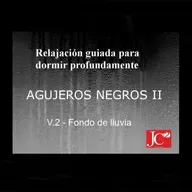 AGUJEROS NEGROS II. Audio para dormir. Fondo de lluvia.