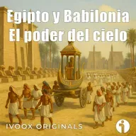 Crónicas bajo la bóveda celeste - Ep. 02: Egipto y Babilonia. El poder del cielo - Episodio exclusivo para mecenas
