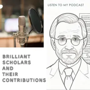 Brilliant Scholars And Their Contributio