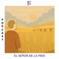 El Señor de la Mies