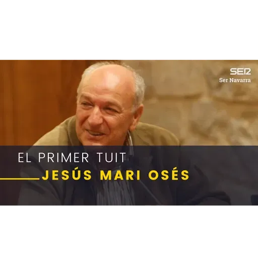 El Primer Tuit con Jesús Mari Osés, sociólogo