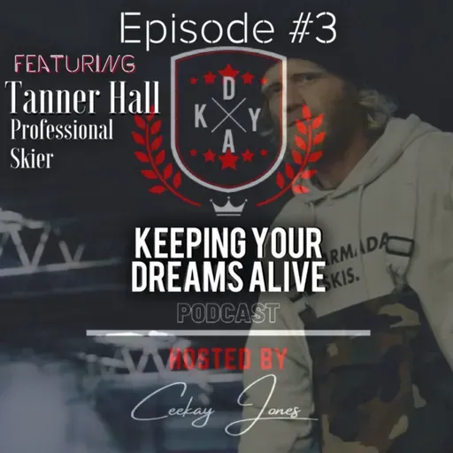 Episode #3 featuring Tanner Hall (Professional Skier / Winter Sports Icon)