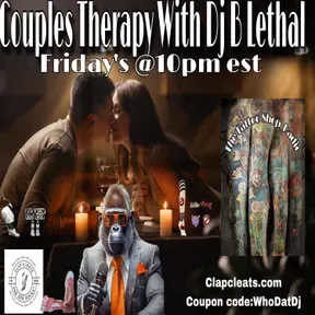 Couples Therapy With Dj B Lethal