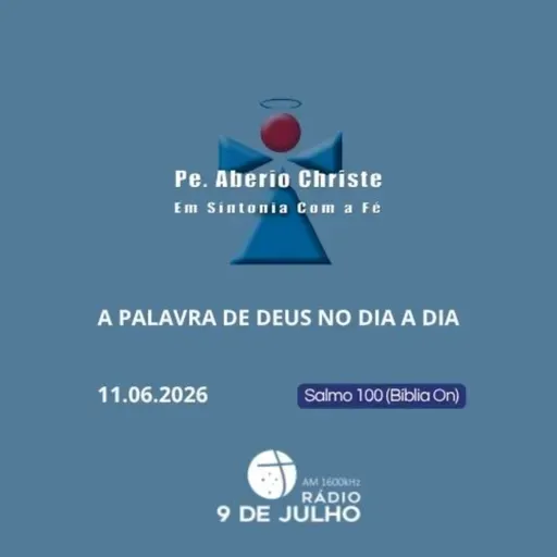 EM SINTONIA COM A FÉ - A PALAVRA DE DEUS NO DIA A DIA - 11.06.2026