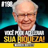 WARREN BUFFETT | COMO FICAR RICO EM 6 MESES COM ESTRATÉGIA INTELIGENTE | MUNDOMENTAL #198
