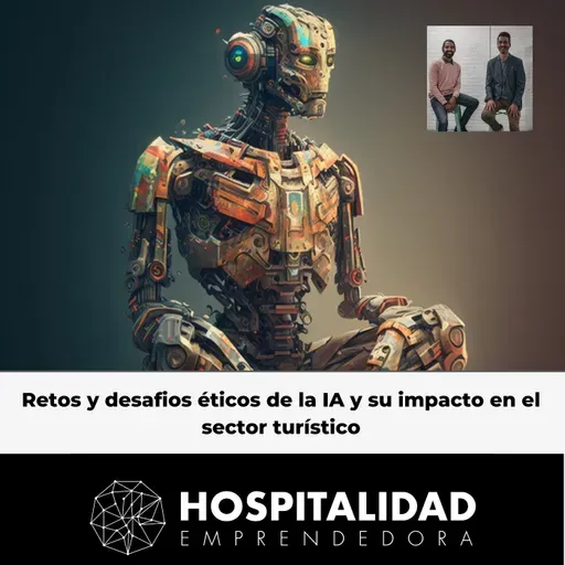 Retos y desafíos éticos de la IA y su impacto en el sector turístico.