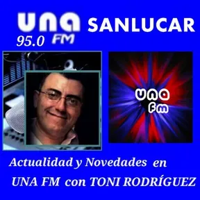 Una Fm Novedades por Toni Rodriguez