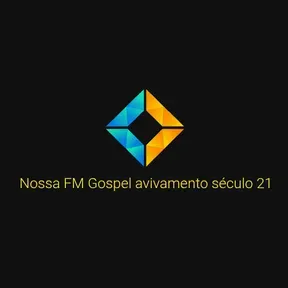 Nossa FM Gospel avivamento século 21
