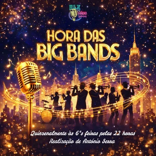 Hora das Big Bands - Big Bands Americanas - Programa 12 - António Serra