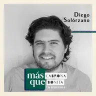 Diego  Solórzano: Estar a la vanguardia, optimizar tus procesos, aprender a preguntar y cómo emprender sin perder el entusiasmo en el camino