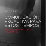 Comunicación Proactiva Para Estos Tiempos