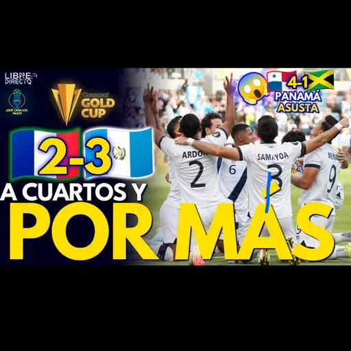 🇫🇷GUADALUPE 2-3 GUATEMALA🇬🇹 Tena y su Guate histórica AVAZAN, y 🇵🇦Panamá ya golea HASTA A JAMAICA🇯🇲😳