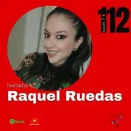 112.- Invitada Raquel Ruedas; emprendedora.
