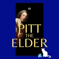 12a. Pitt the Elder (Pt 1)