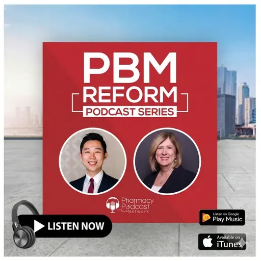 PBM Reform Update from CPhA | PBM Reform Podcast