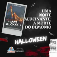 Especial Clássicos do Terror: Uma Noite Alucinante - A Morte do Demônio