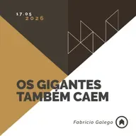 Os Gigantes Também Caem - Fabricio Galego