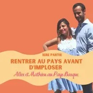 Alice et Mathieu à Anglet Pays basque #55 (partie1) : rentrer au pays avant d'imploser l quitter Paris, déménagement, déménager, déménager au pays basque, sauver son couple, gérer une séparation, garde partagée, parents séparés, burn out, insomnies