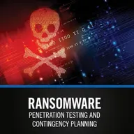 Ransomware: Penetration Testing and Contingency Planning (Cyber Shorts)