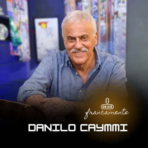 #761 - -Danilo Caymmi | Francamente com Tainan Franco