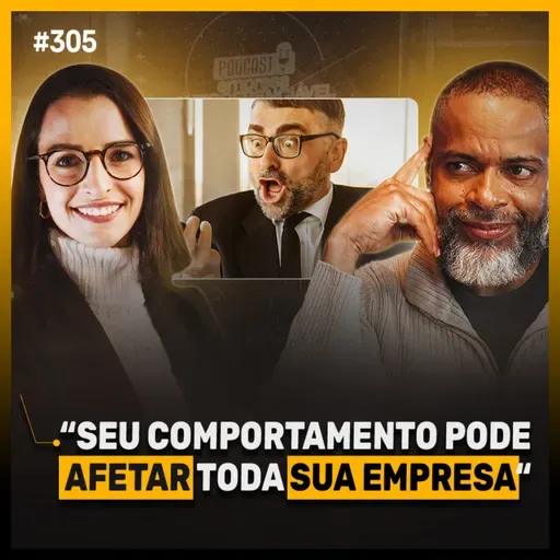 Comportamentos que travam o financeiro da sua empresa | Podcast EAG #305