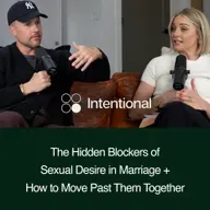 The Hidden Blockers of Sexual Desire in Marriage + How to Move Past Them Together