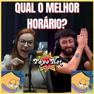 #76 - QUAL O MELHOR HORÁRIO? 