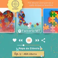 Papo de Ciência: ABA Liberta