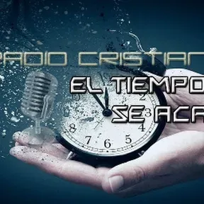 Radio Cristiana El Tiempo Se Acaba