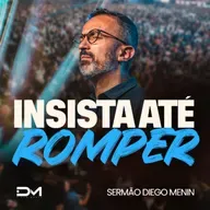 INSISTA ATÉ ROMPER
