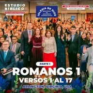 Romanos 1 Versos 1 al 17 (Parte 1) – Arlington, Virginia, Estados Unidos, 24 nov 2024