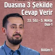 Allah Kulunun Duasına 3 Şekilde Cevap Verir  - [23. Söz 5. Nokta - 1] - Hasta Çocuk | Mehmet Yıldız