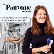 #25 Marie Comacle : Libérer la puissance des femmes et s'en (re)jouir - entreprenariat - tabou - sexualité