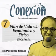 07. Plan de Vida v2. Económica + Fìsica. - Conexión