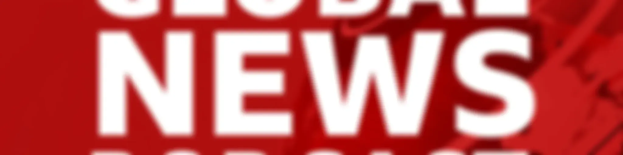 Global News Podcast