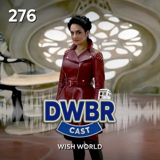 DWBRcast 276 - Wish World!