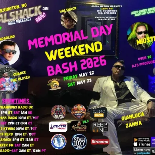 Episode 321: Halshack Special-- Club Shack (Memorial Day Weekend Party 2026)- May 22, 2026- 120 min club shack special (All Stations- Zeno FM) - 2 hour super party