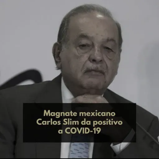 NPE#93 Carlos Slim y el Covid